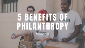 5 Benefits Of Philanthropy
