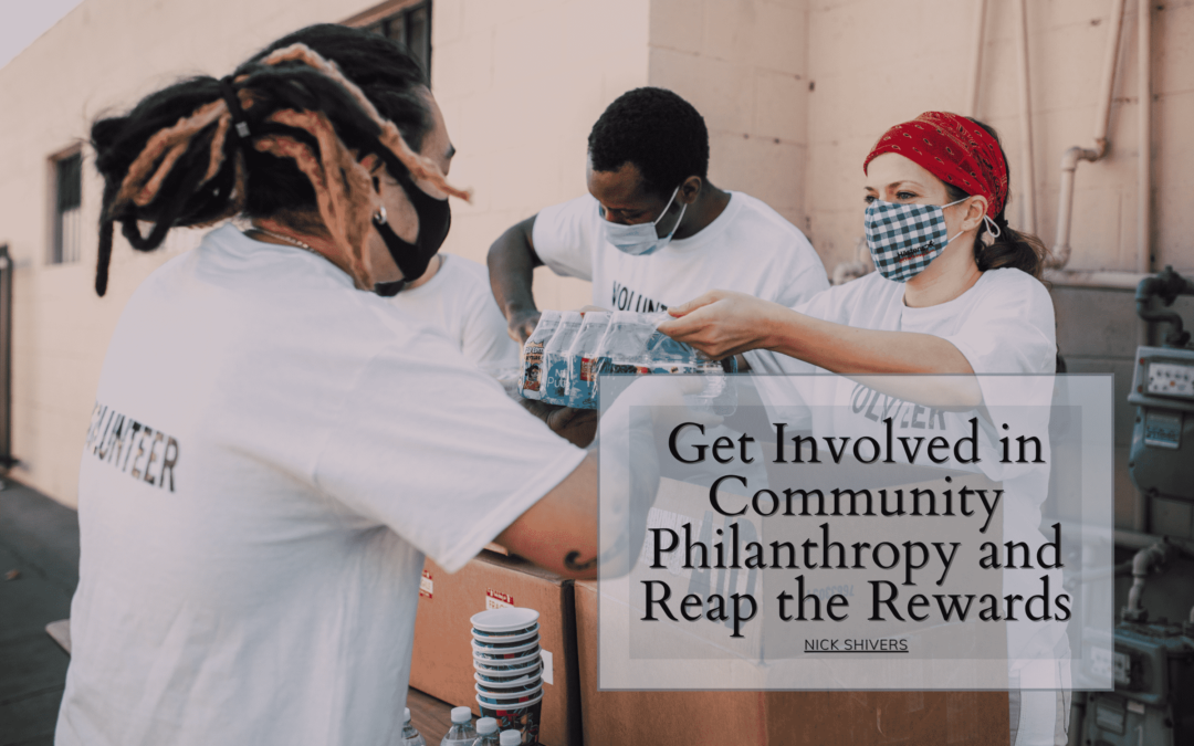 Get Involved in Community Philanthropy and Reap the Rewards